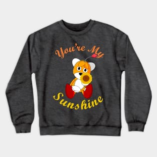 Tails Doll - You're my Sunshine Crewneck Sweatshirt